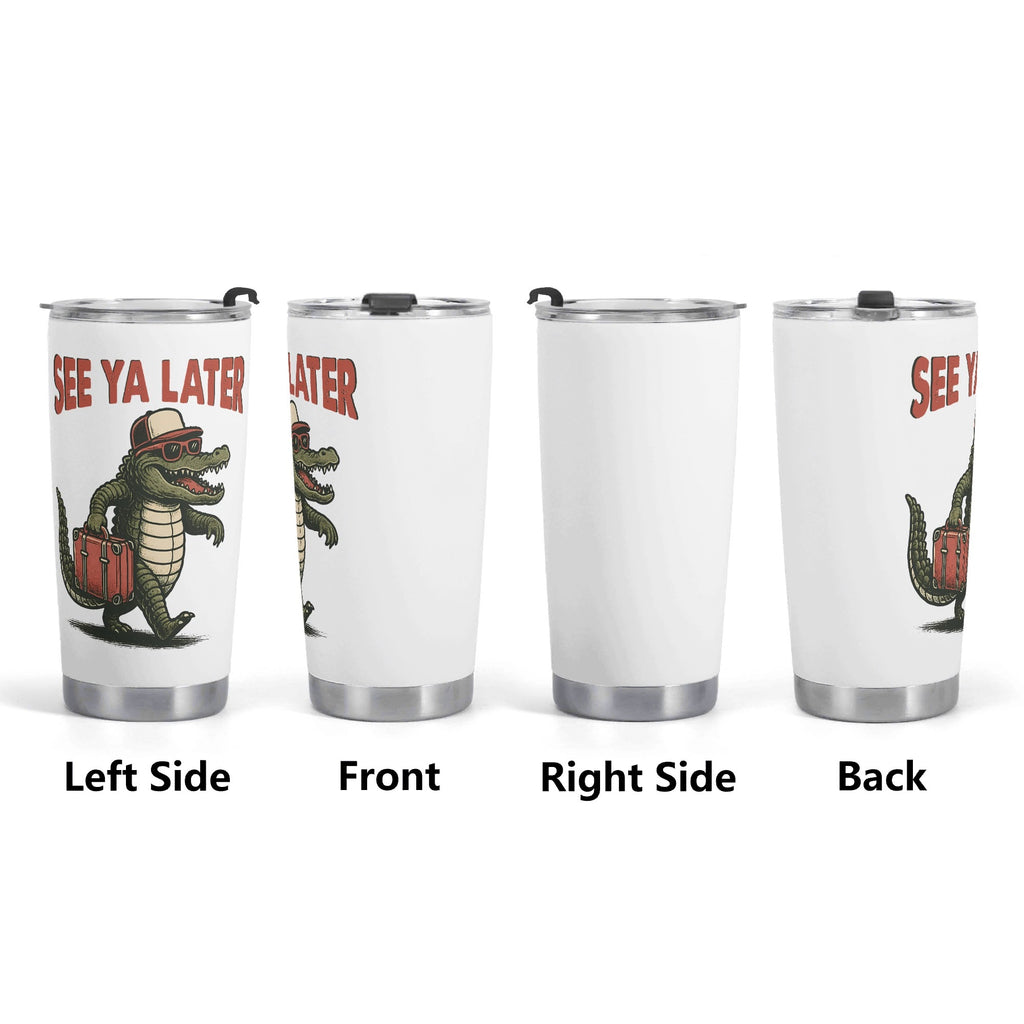 See Ya Later Alligator Stainless Steel 20oz Travel Mug Travel Mug Tumbler animal Printed Offshore