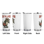 See Ya Later Alligator Stainless Steel 20oz Travel Mug Travel Mug Tumbler animal Printed Offshore