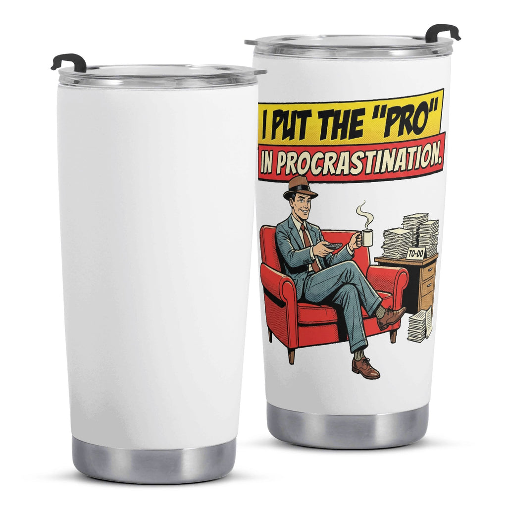I Put The Pro In Procrastination Stainless Steel 20oz Travel Mug Travel Mug Tumbler Printed Offshore Retro