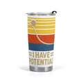 I Have Potential Physics Stainless Steel 20oz Travel Mug Default Title Travel Mug Tumbler Printed Offshore Science