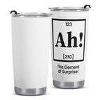 Ah The Element Of Surprise Periodic Table Stainless Steel 20oz Travel Mug Travel Mug Tumbler Printed Offshore Science