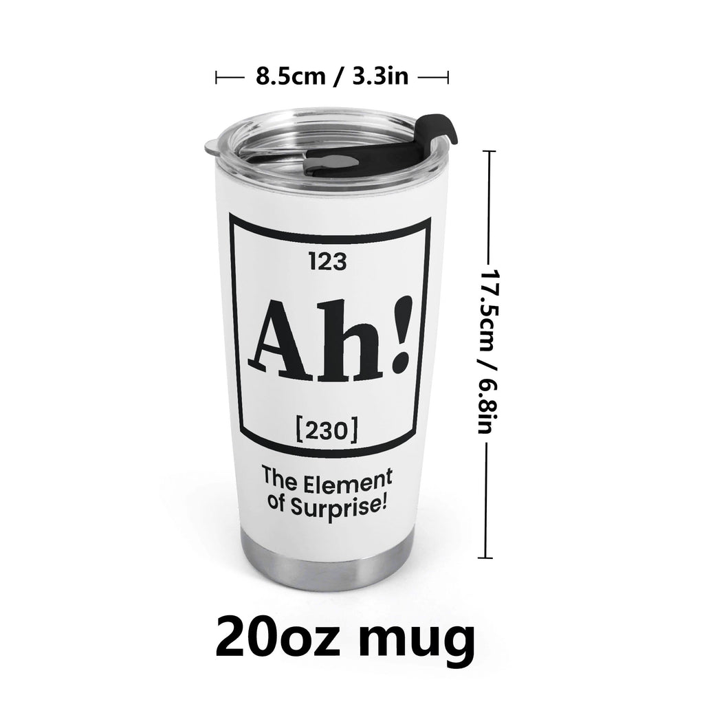 Ah The Element Of Surprise Periodic Table Stainless Steel 20oz Travel Mug Travel Mug Tumbler Printed Offshore Science