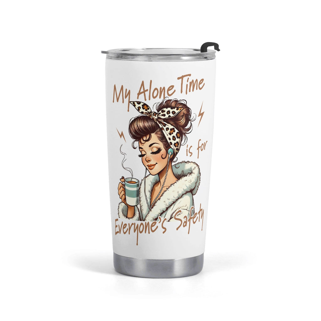 My Alone Time Is For Everyones Safety Stainless Steel 20oz Travel Mug Default Title Travel Mug Tumbler Printed Offshore