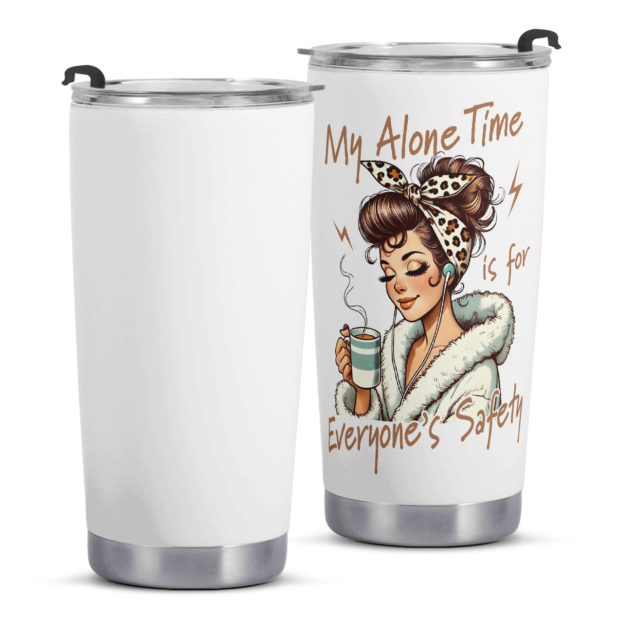 My Alone Time Is For Everyones Safety Stainless Steel 20oz Travel Mug Travel Mug Tumbler Printed Offshore