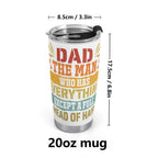 Dad The Man Who Has Everything Except A Full Head Of Hair Stainless Steel 20oz Travel Mug Travel Mug Tumbler Dad Printed Offshore