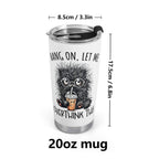 Let Me Overthink This Black Cat Stainless Steel 20oz Travel Mug Travel Mug Tumbler animal Printed Offshore