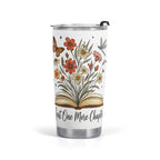 Just One More Chapter Stainless Steel 20oz Travel Mug Default Title Travel Mug Tumbler Printed Offshore Reading