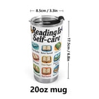Reading Is Self Care Stainless Steel 20oz Travel Mug Travel Mug Tumbler Printed Offshore Reading