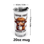 Coffee First Highland Cow Stainless Steel 20oz Travel Mug Printed Offshore