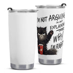 Black Cat Explaining Why Im Right Stainless Steel 20oz Travel Mug Printed Offshore