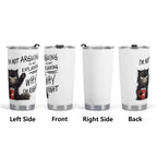 Black Cat Explaining Why Im Right Stainless Steel 20oz Travel Mug Printed Offshore