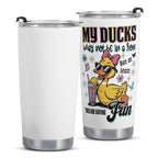 Ducks Are Not In A Row Stainless Steel 20oz Travel Mug Printed Offshore