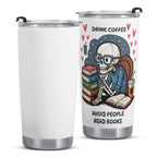 Drink Coffee Avoid People Read Books Stainless Steel 20oz Travel Mug Travel Mug Tumbler Printed Offshore Reading
