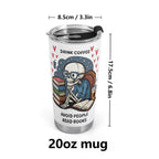 Drink Coffee Avoid People Read Books Stainless Steel 20oz Travel Mug Travel Mug Tumbler Printed Offshore Reading