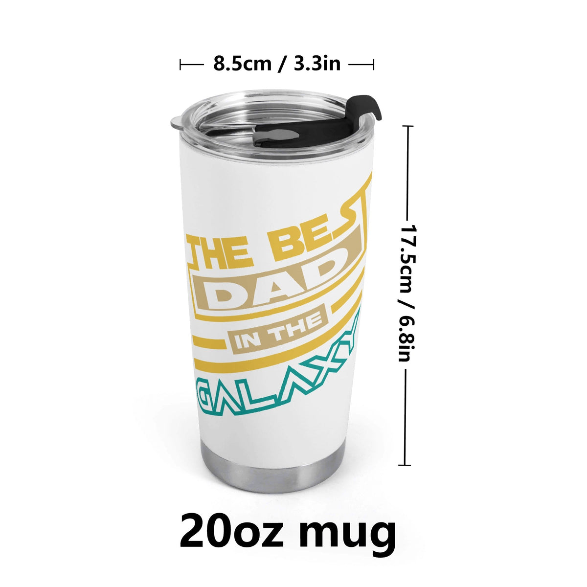The Best Dad In The Galaxy Stainless Steel 20oz Travel Mug Printed Offshore