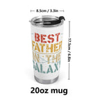 Best Father In The Galaxy Stainless Steel 20oz Travel Mug Printed Offshore