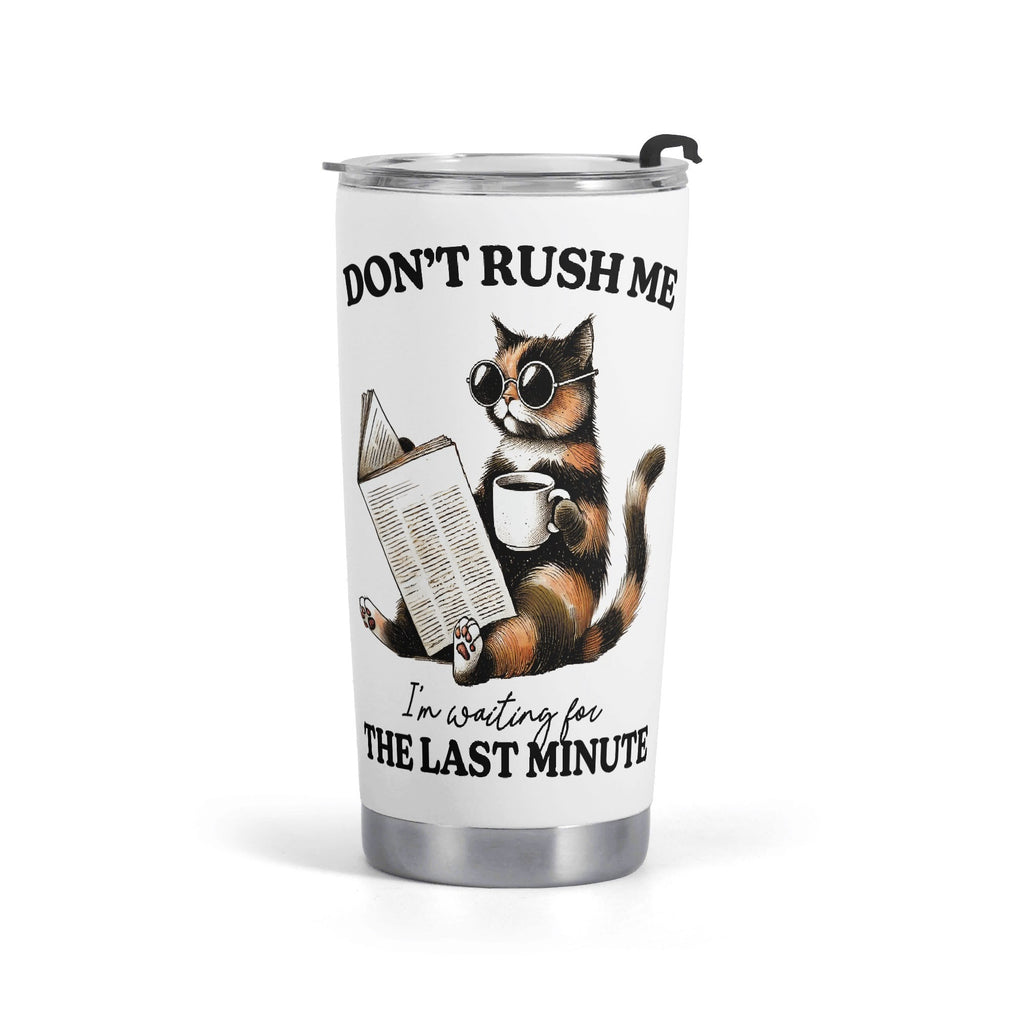 Dont Rush Me Cat Stainless Steel 20oz Travel Mug Default Title Printed Offshore