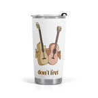 Dont Fret Guitar Stainless Steel 20oz Travel Mug Default Title Printed Offshore