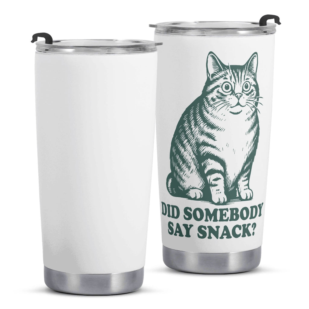 Cat Did Somebody Say Snack Stainless Steel 20oz Travel Mug Printed Offshore
