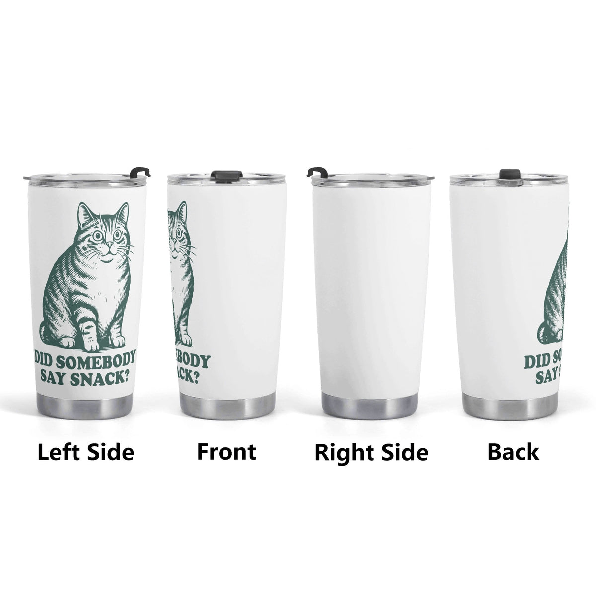 Cat Did Somebody Say Snack Stainless Steel 20oz Travel Mug Printed Offshore