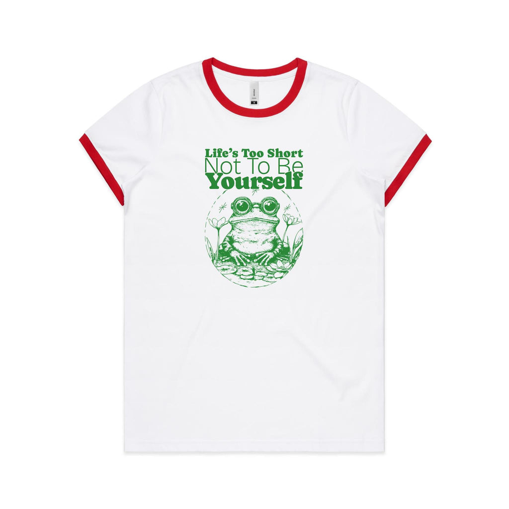 Life's Too Short Not To Be Yourself - Women's Ringer Tee