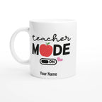 Personalise Teacher Mode On White 11oz Ceramic Mug with Color Inside Ceramic White Personalised 11oz Mug