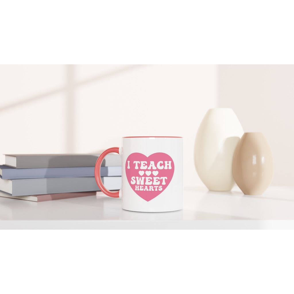 I Teach Sweet Hearts - White 11oz Ceramic Mug with Colour Inside Colour 11oz Mug Globally Fulfilled Teacher