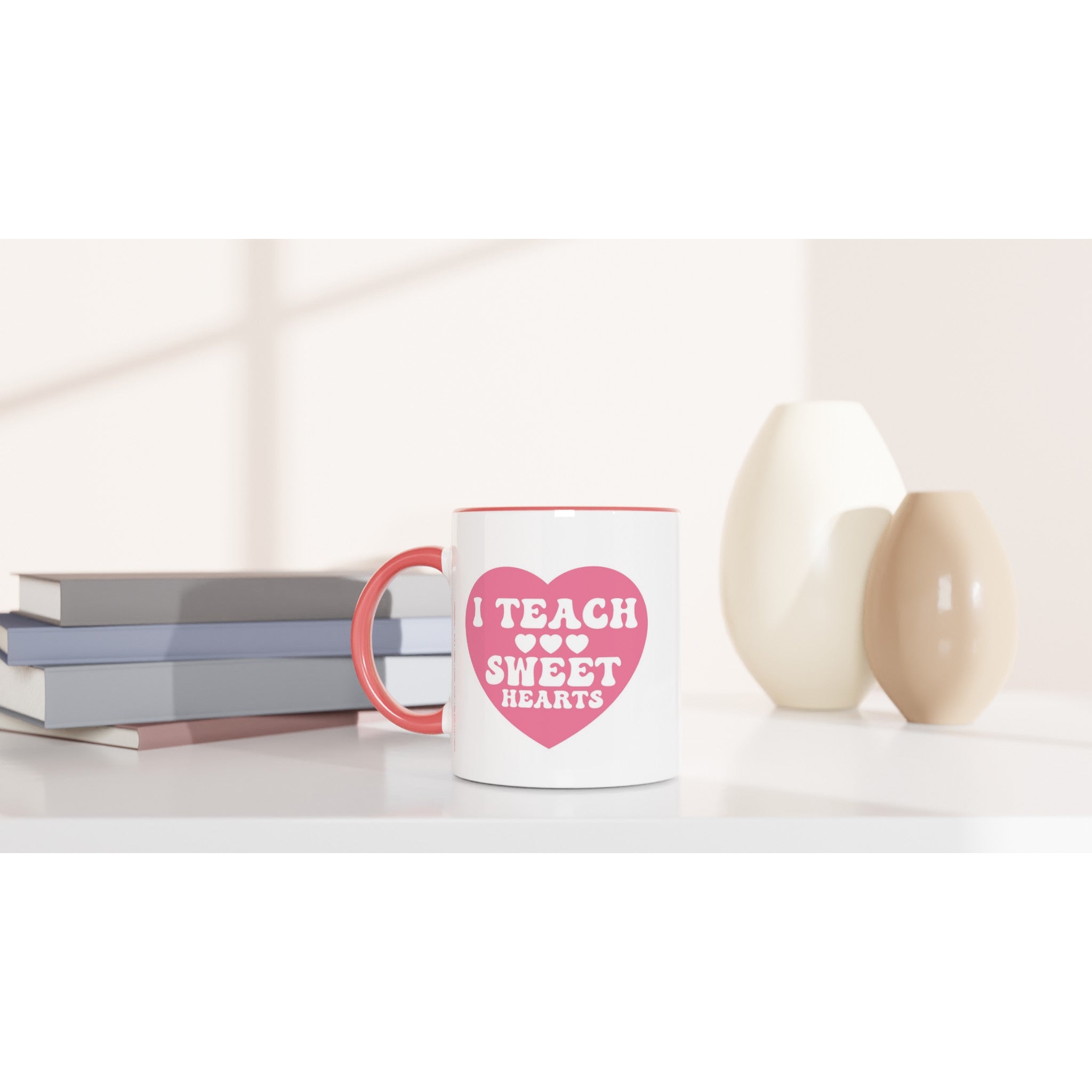 I Teach Sweet Hearts - White 11oz Ceramic Mug with Colour Inside Colour 11oz Mug Globally Fulfilled Teacher