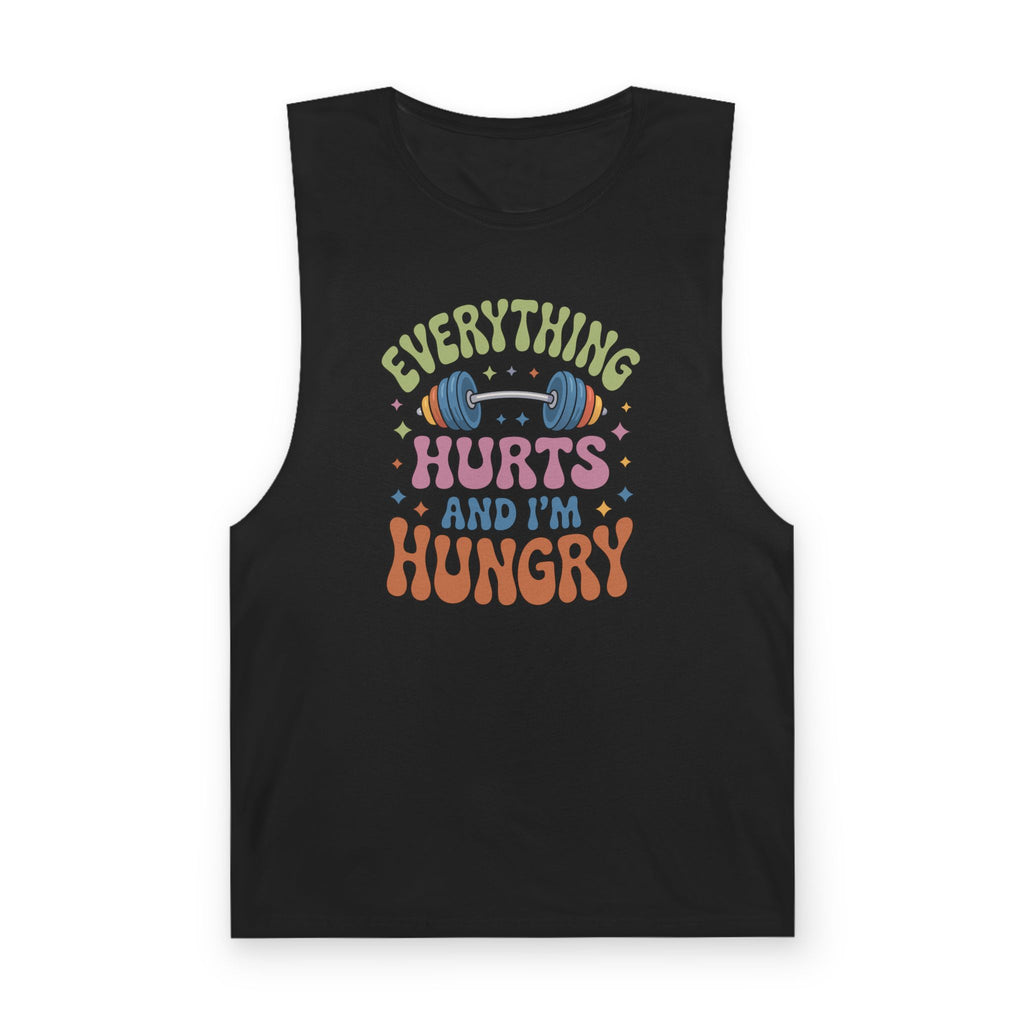 Everything Hurts And I'm Hungry Unisex Barnard Tank Black Open Arm Tank Top Australian Printer Fitness