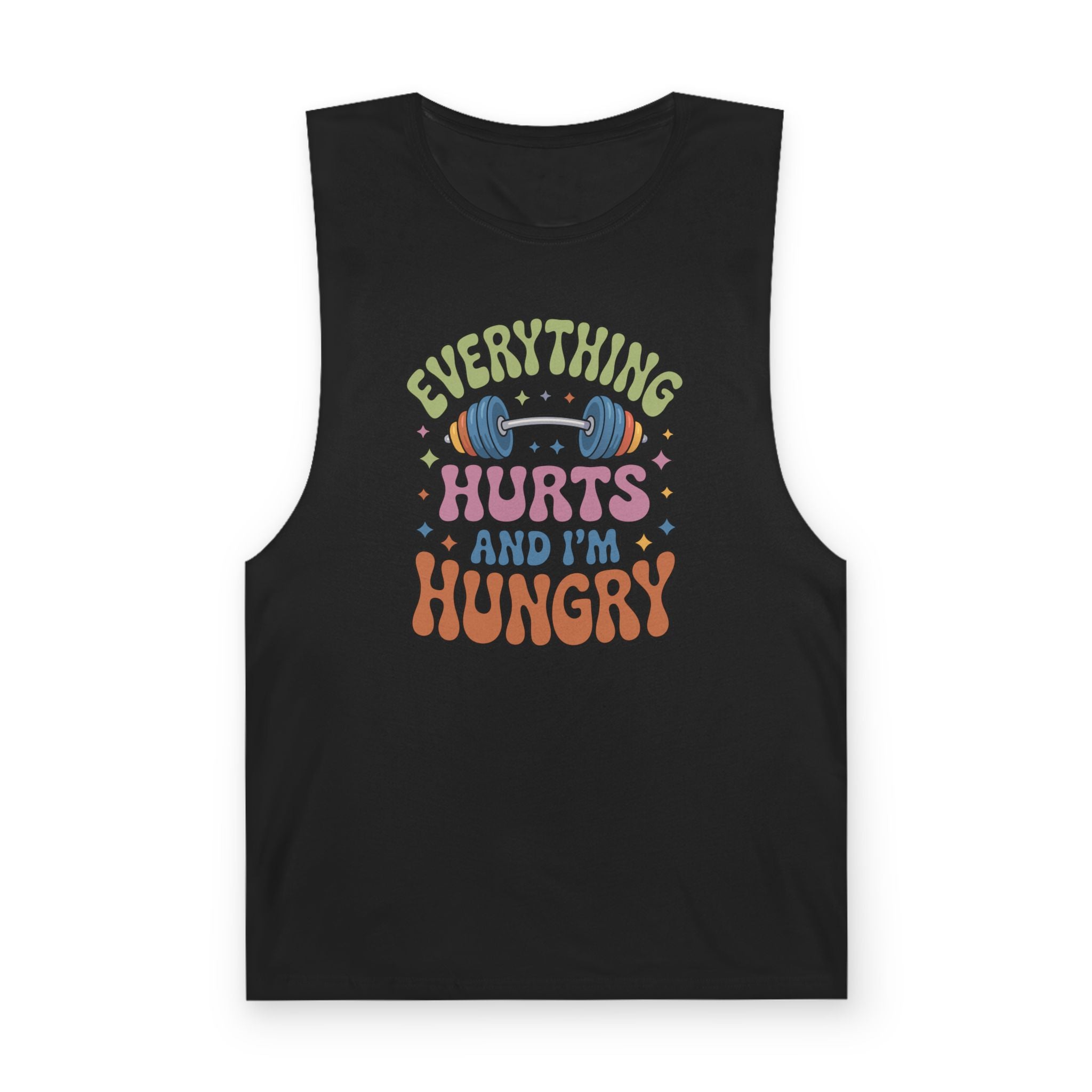 Everything Hurts And I'm Hungry - Unisex Barnard Tank