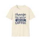 Change The World, Start With Coffee - Unisex Softstyle T-Shirt
