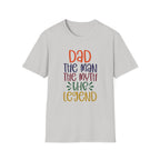 Dad, The Man, The Myth, The Legend - Unisex Softstyle T-Shirt