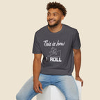 This Is How I Roll Unisex T-Shirt Unisex Adult T-shirt Globally Fulfilled Maths