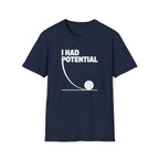 I Had Potential Unisex T-shirt Navy Unisex Adult T-shirt Globally Fulfilled Science