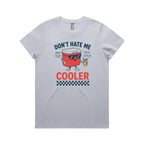 I'm A Little Cooler Women's AS Colour T-shirt Powder Womens T-shirt Printed In Australia