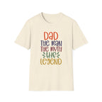 Dad, The Man, The Myth, The Legend - Unisex Softstyle T-Shirt