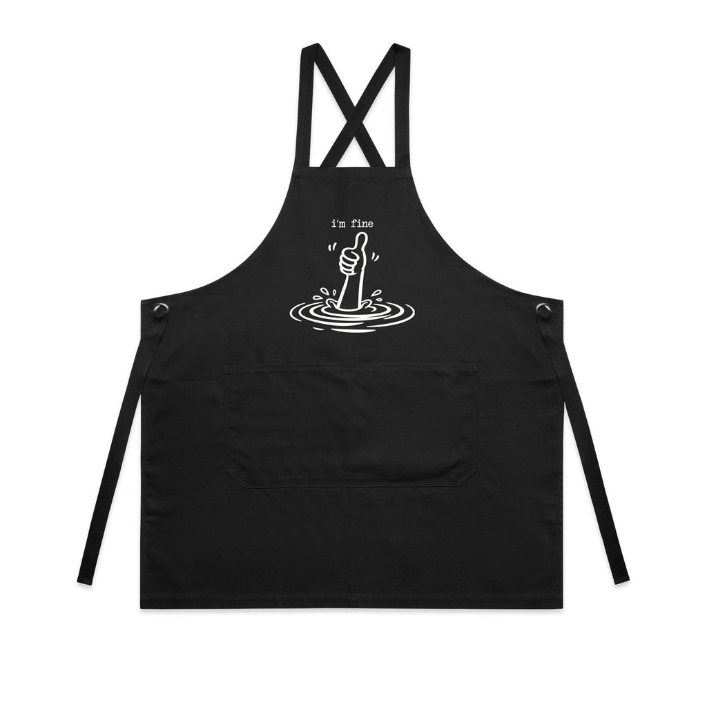 I'm Fine Drowning Thumbs Up AS Colour Carrie Apron