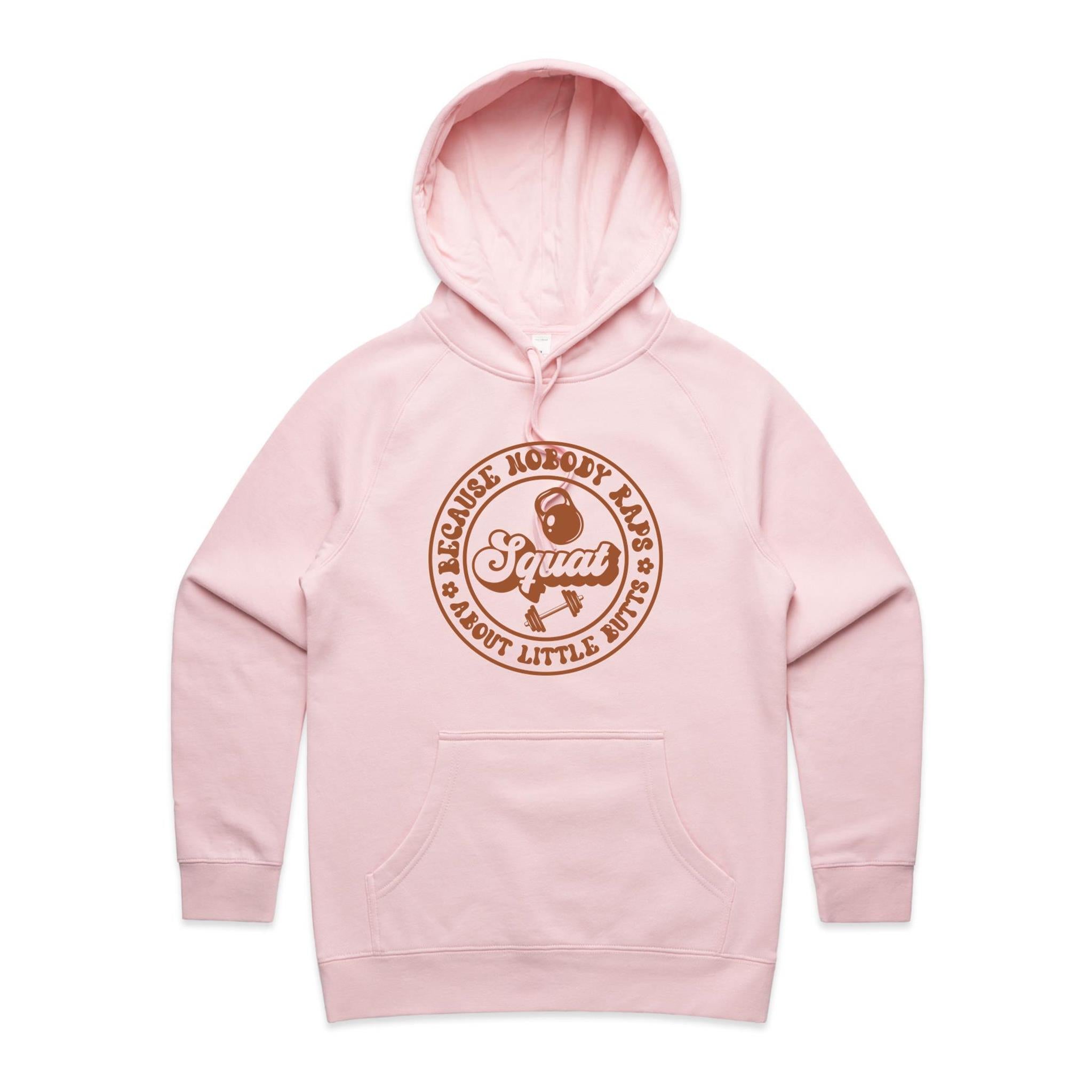 Squat, Because Nobody Raps About Little Butts - Womens Hoodie Pink Womens Hoodie Fitness Printed In Australia