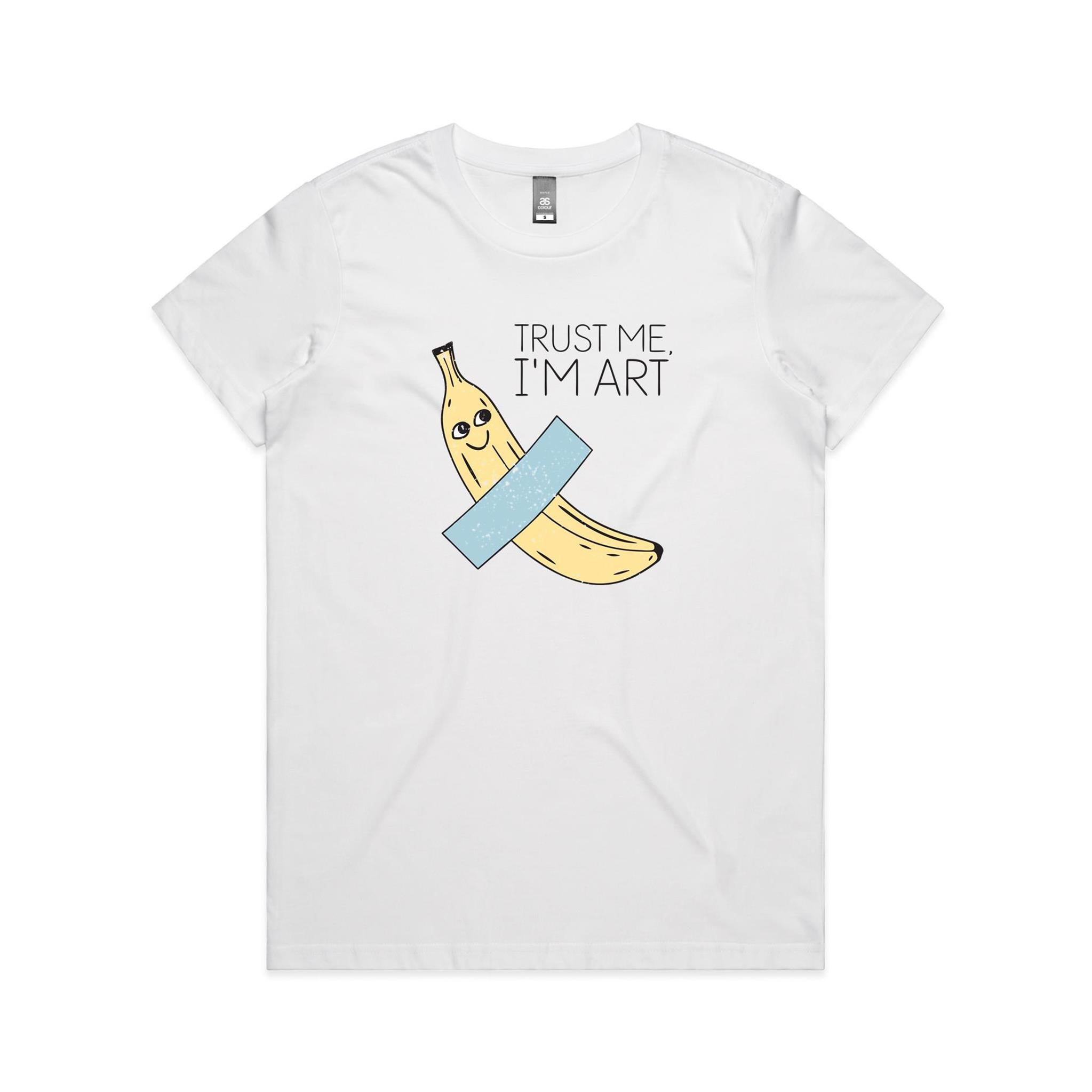 Banana Tape, Trust Me I'm Art Women's AS Colour T-shirt