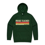 Music Teacher, Limited Edition - Mens Hoodie Forest Green Mens Hoodie Music Printed In Australia Teacher