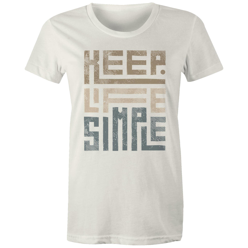 Keep Life Simple - Womens T-shirt Natural Womens T-shirt Positivity Printed In Australia