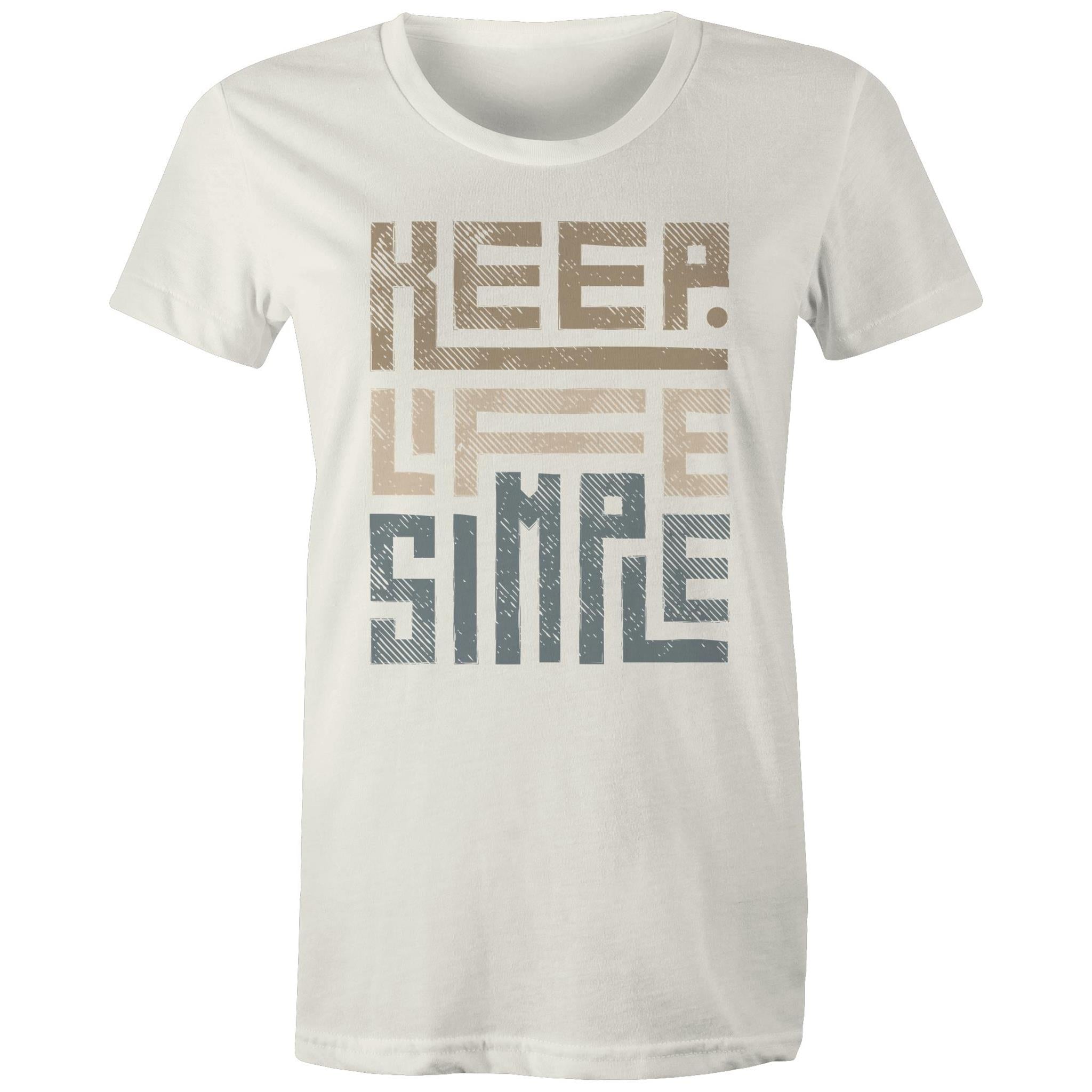 Keep Life Simple - Womens T-shirt Natural Womens T-shirt Positivity Printed In Australia