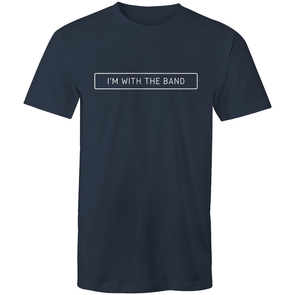 I'm With The Band - Mens T-Shirt Navy Mens T-shirt Music Printed In Australia
