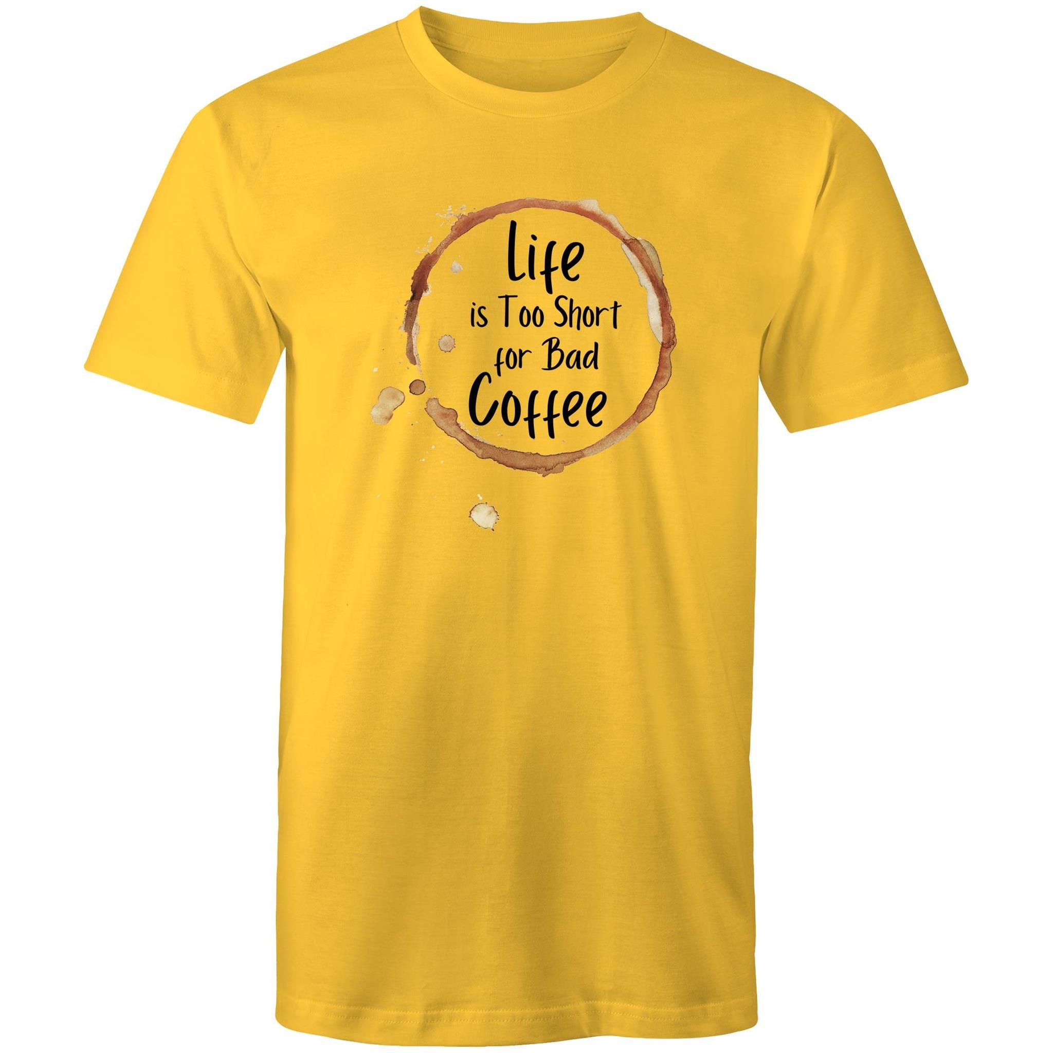 Life Is Too Short For Bad Coffee - Mens T-Shirt Yellow Mens T-shirt Coffee Printed In Australia