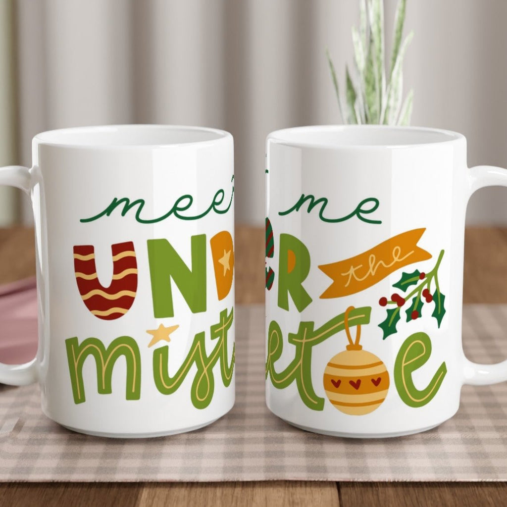 Meet Me Under The Mistletoe - White 15oz Ceramic Mug Default Title Christmas 15oz Mug Christmas Globally Fulfilled