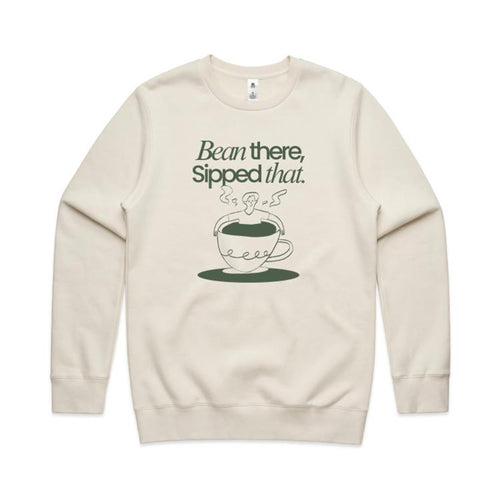 Bean There, Sipped That, Coffee - AS Colour Stencil Crew Sweatshirt Ecru Sweatshirt Coffee Printed In Australia