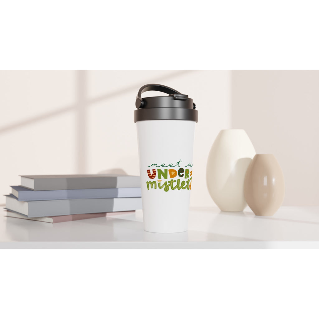 Meet Me Under The Mistletoe - White 15oz Stainless Steel Travel Mug Christmas Travel Mug Christmas Globally Fulfilled