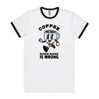 Coffee, Because Murder Is Wrong - Staple Ringer Tee White Black Ringer T-Shirt Coffee Printed In Australia