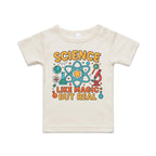 Science, Like Magic But Real AS Colour Baby T-shirt Natural Baby T-shirt Printed In Australia Science