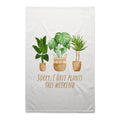 Sorry, I Have Plants This Weekend AS Colour Tea Towel White One Size Tea Towel Plants Printed In Australia